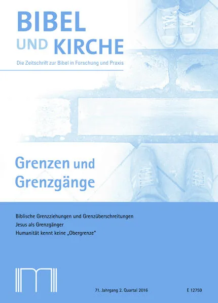 Bibel und Kirche / Grenzen und Grenzgänge