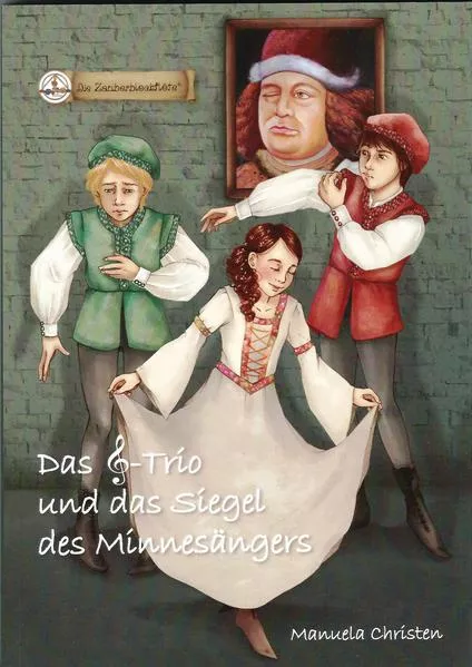 Cover: Das Notenschlüssel-Trio und das Siegel des Minnesängers