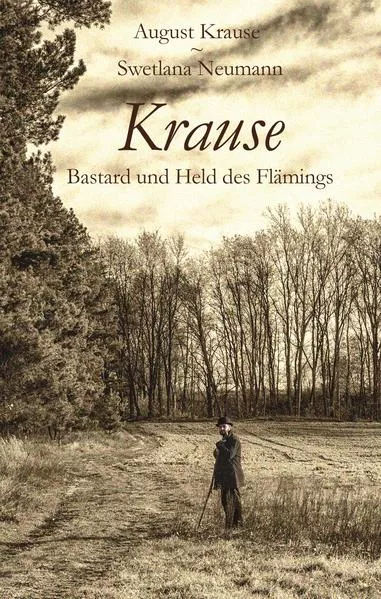 Krause - Bastard und Held des Flämings