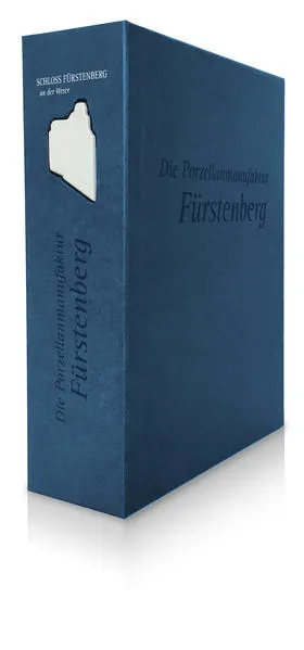 Cover: Die Porzellanmanufaktur Fürstenberg, Gesamtkompendium Band I-III