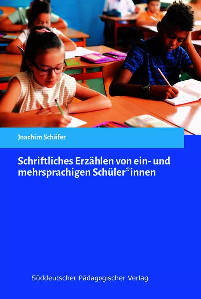 Schriftliches Erzählen von ein- und mehrsprachigen Schüler*innen