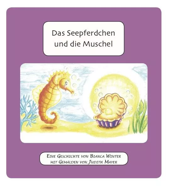 Cover: Das Seepferdchen und die Muschel