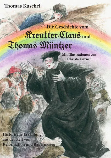 Cover: Die Geschichte vom Kreutter-Claus und Thomas Müntzer