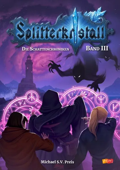 Cover: Splitterkristall - Die Schattenchroniken Band 3