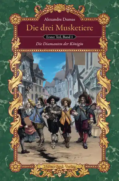Cover: Die drei Musketiere (Teil I, Bd. 1)