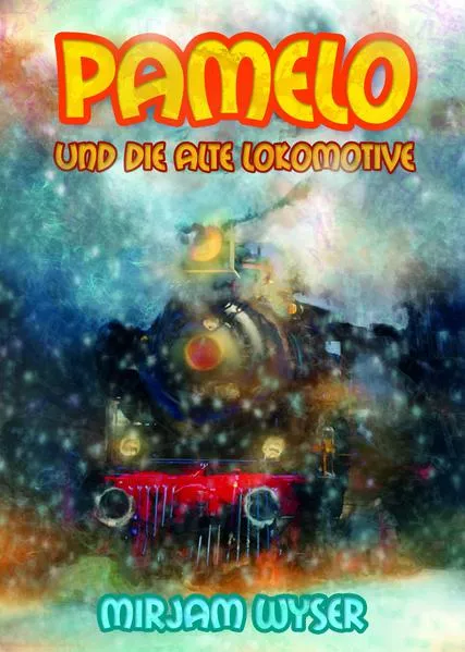 Cover: Pamelo und die alte Lokomotive
