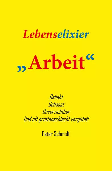 Lebenselixier Arbeit