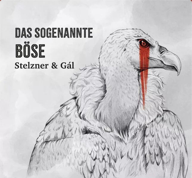 Cover: Das sogenannte Böse - Stelzner & Gál - Vinyl - 13 Titel