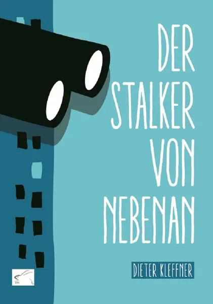 Cover: Der Stalker von nebenan