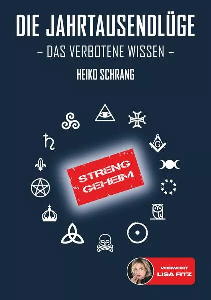 Die Jahrtausendlüge - Das verbotene Wissen