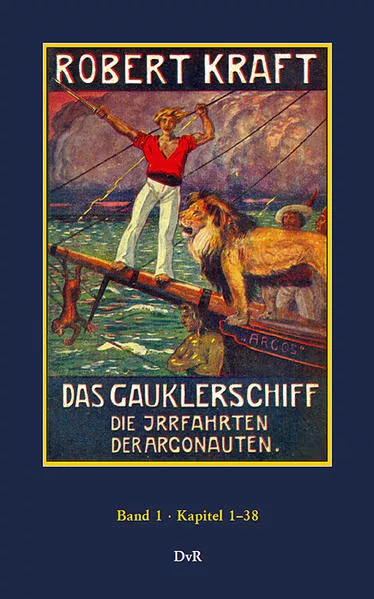 Cover: Das Gauklerschiff : Die Irrfahrten der Argonauten : Band 1