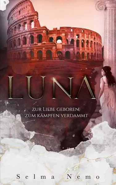 Cover: Luna – Zur Liebe geboren, zum Kämpfen verdammt