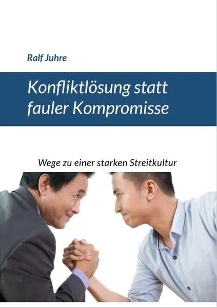 Konfliktlösung statt fauler Kompromisse