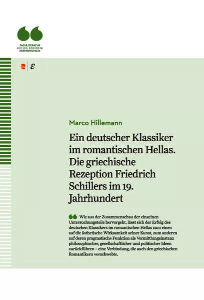 Ein deutscher Klassiker im romantischen Hellas. Die griechische Rezeption Friedrich Schillers im 19. Jahrhundert