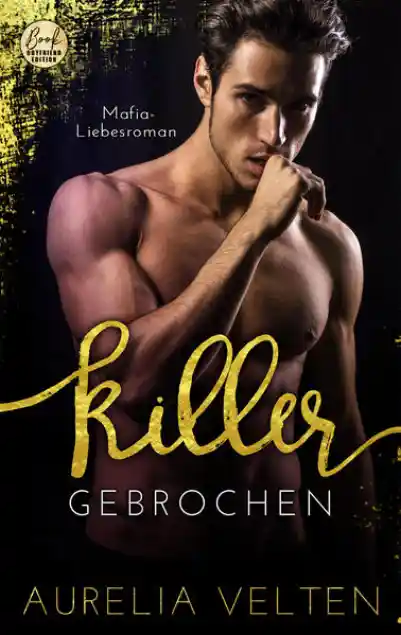 Cover: KILLER: Gebrochen (Mafia-Liebesroman)