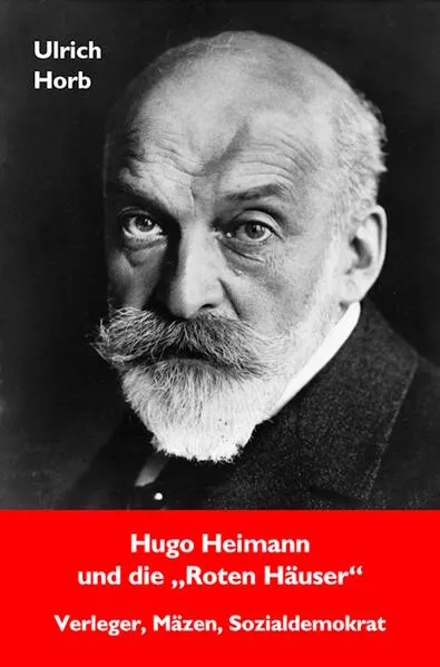 Hugo Heimann und die "Roten Häuser"