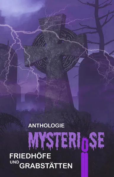 Cover: Mysteriöse Friedhöfe und Grabstätten