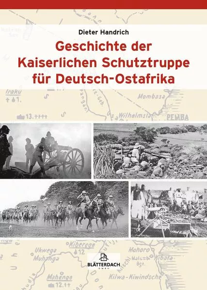 Cover: Geschichte der Kaiserlichen Schutztruppe für Deutsch-Ostafrika