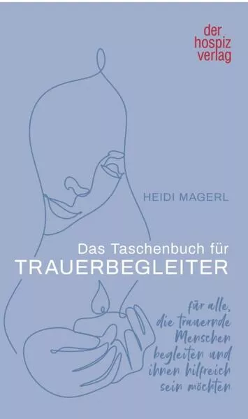 Das Taschenbuch für Trauerbegleiter