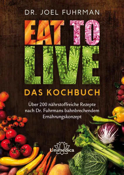 Cover: Eat to Live - Das Kochbuch