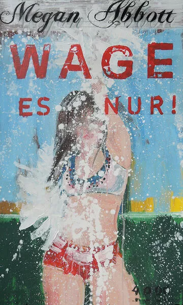 Cover: Wage es nur!