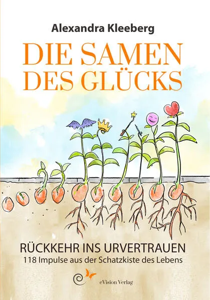 Cover: Die Samen des Glücks