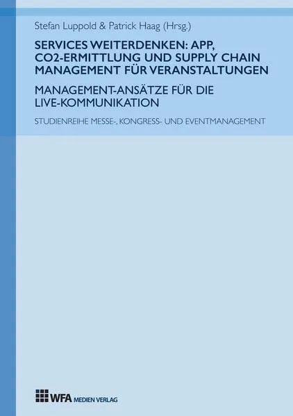 Cover: Services weiterdenken: App, CO2-Ermittlung und Supply Chain Management für Veranstaltungen