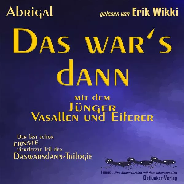 Das war’s dann mit dem Jünger, Vasallen und Eiferer