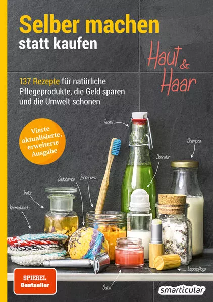 Cover: Selber machen statt kaufen - Haut und Haar - 4. aktualisierte, erweiterte Ausgabe