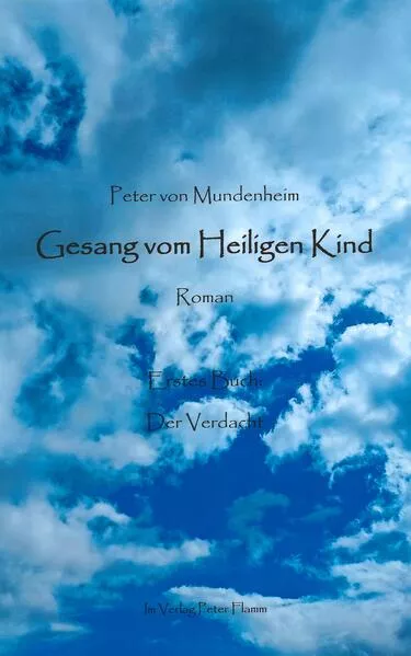 Gesang vom Heiligen Kind: Roman