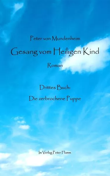 Gesang vom Heiligen Kind: Roman