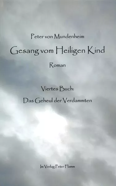Gesang vom Heiligen Kind: Roman