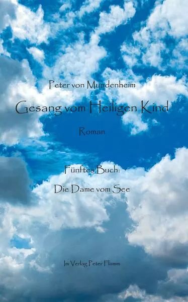 Gesang vom Heiligen Kind: Roman