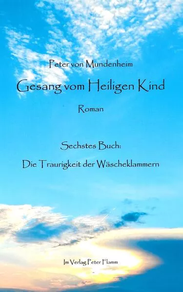 Gesang vom Heiligen Kind: Roman