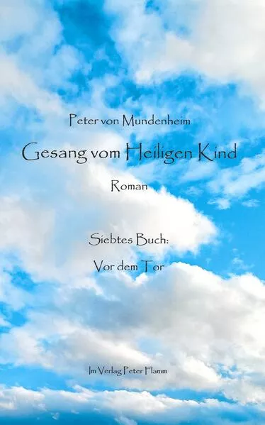 Gesang vom Heiligen Kind: Roman