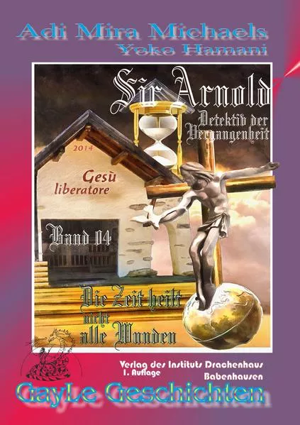 Cover: Sir Arnold 04: Die Zeit heilt NICHT alle Wunden