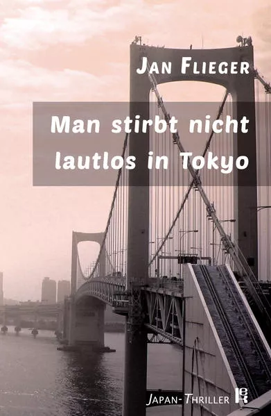 Cover: Man stirbt nicht lautlos in Tokyo