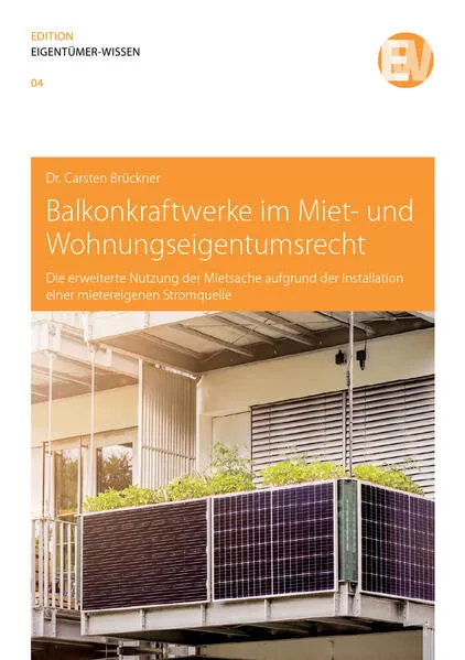 Cover: Balkonkraftwerke im Miet- und Wohnungseigentumsrecht