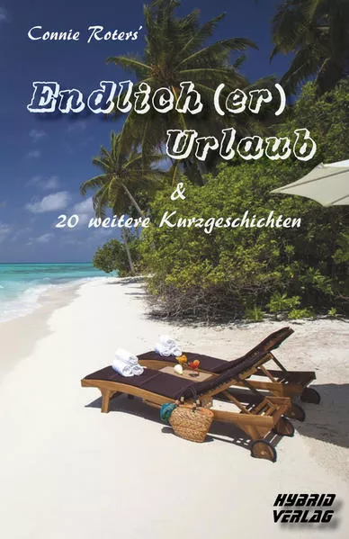 Cover: Endlich (er) Urlaub & 20 weitere Kurzgeschichten