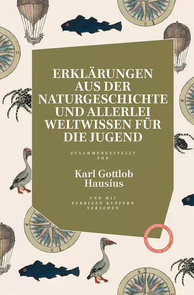 Cover: Erklärungen aus der Naturgeschichte und allerlei Weltwissen für die Jugend