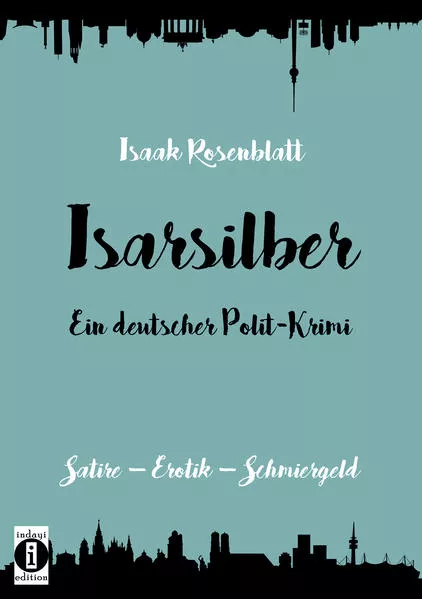 Isarsilber - Ein deutscher Polit-Krimi</a>