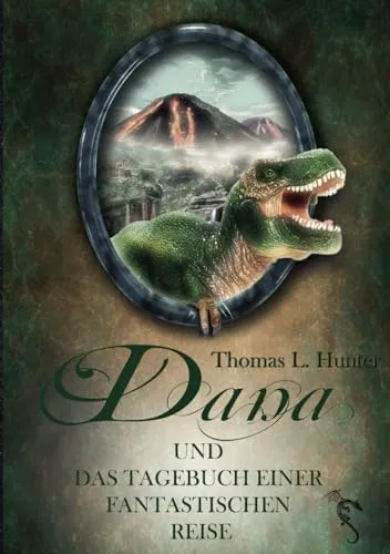 Dana und das Tagebuch einer fantastischen Reise