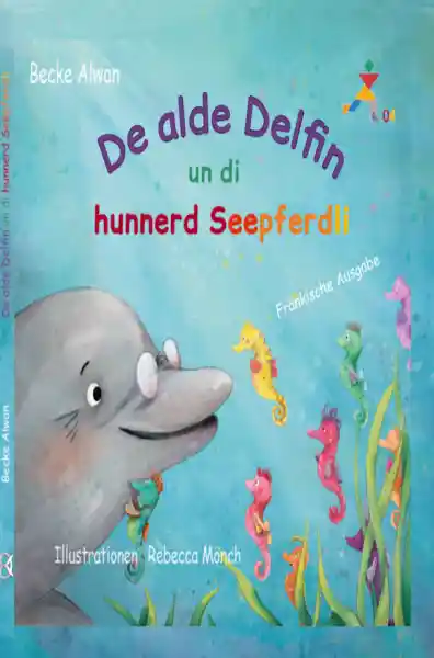 Cover: De alde Delfin un die hunnerd Seepferdli