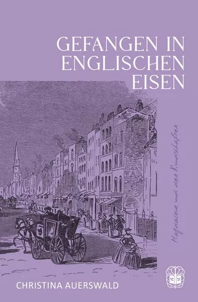 Cover: Gefangen in Englischen Eisen