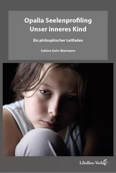 Cover: Opalia Seelenprofiling - Unser inneres Kind