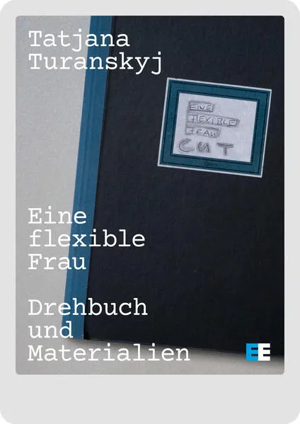 Eine flexible Frau – Drehbuch und Materialien