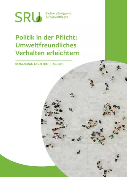 Cover: Politik in der Pflicht: Umweltfreundliches Verhalten erleichtern