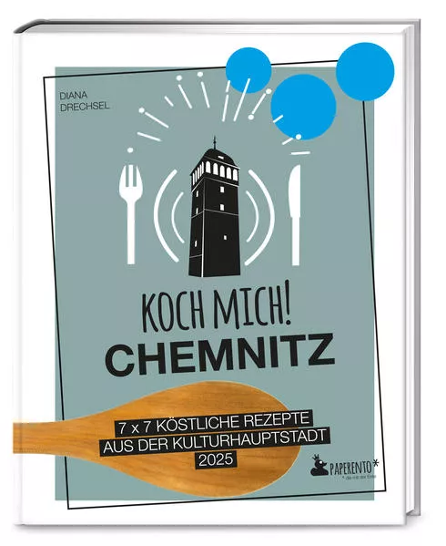 Cover: Koch mich! Chemnitz - Das Kochbuch