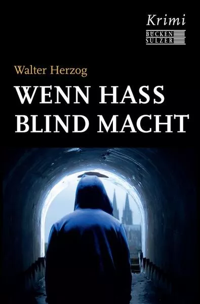 Cover: Wenn Hass blind macht