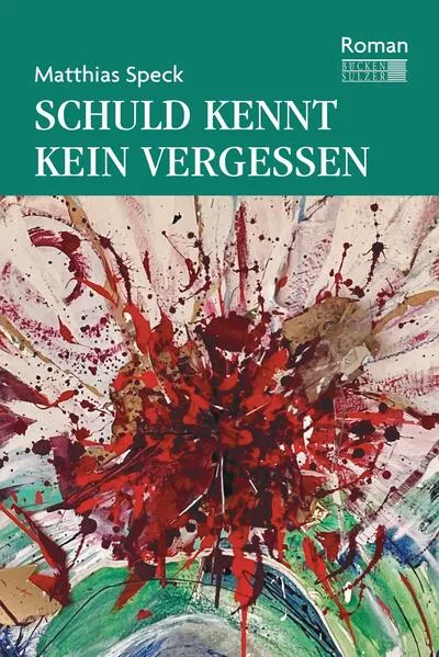 Cover: Schuld kennt kein Vergessen